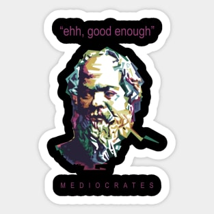 Mediocrates Sticker